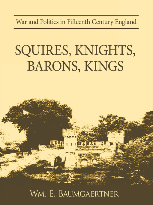 Title details for Squires, Knights, Barons, Kings by Wm. E. Baumgaertner - Available